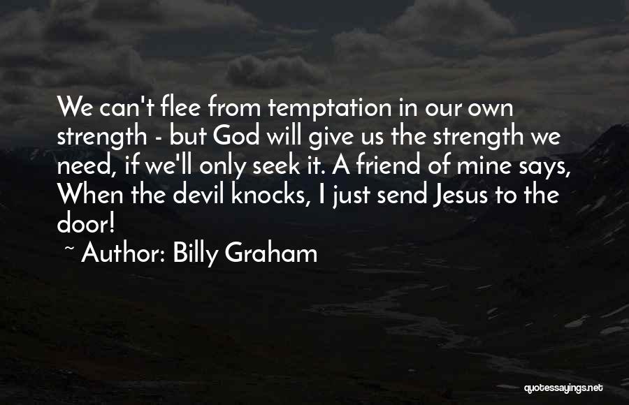 God Give Them Strength Quotes By Billy Graham