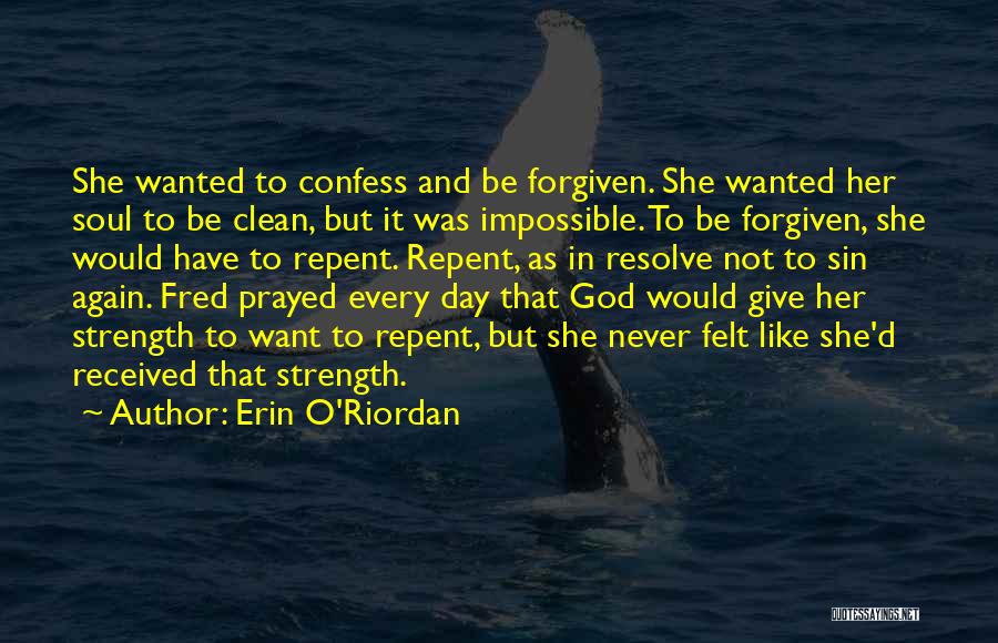 God Give Them Strength Quotes By Erin O'Riordan