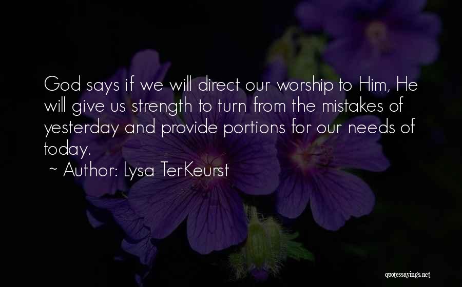 God Give Them Strength Quotes By Lysa TerKeurst