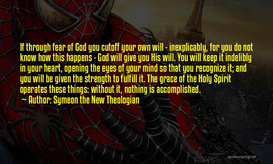 God Give Them Strength Quotes By Symeon The New Theologian