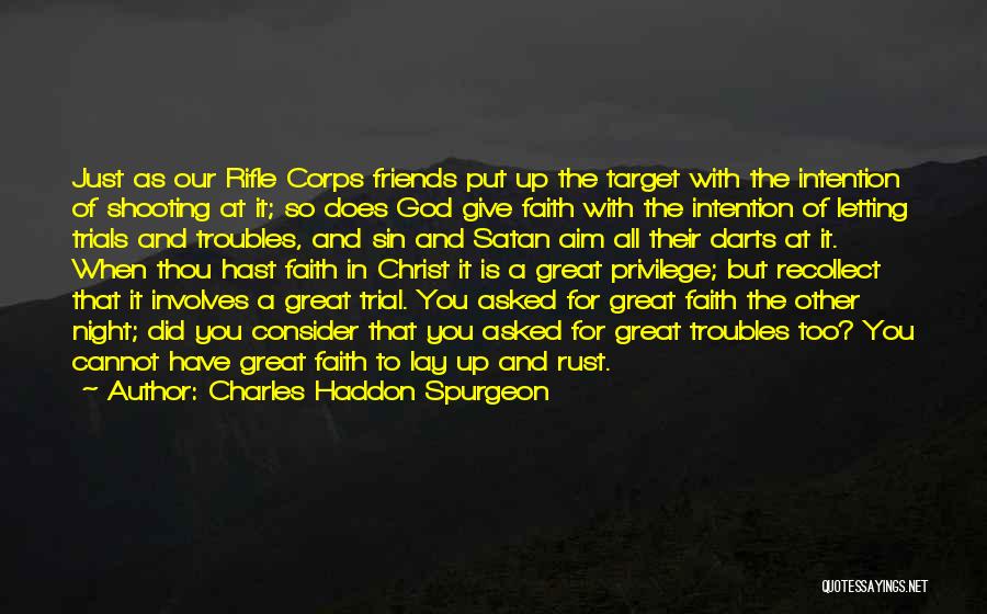 God Give Us Trials Quotes By Charles Haddon Spurgeon