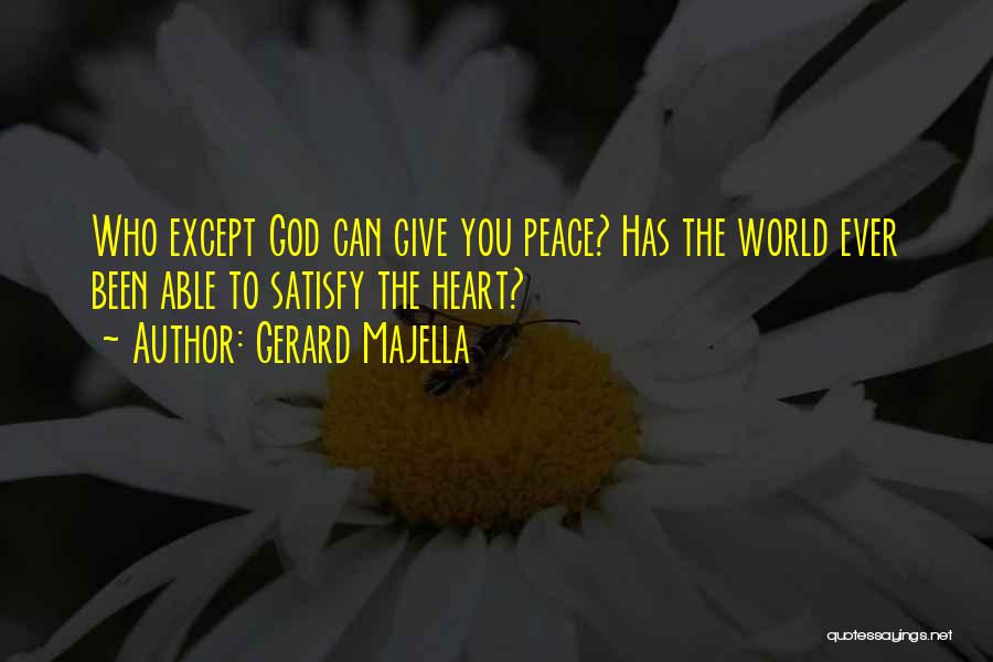 God Give You Peace Quotes By Gerard Majella