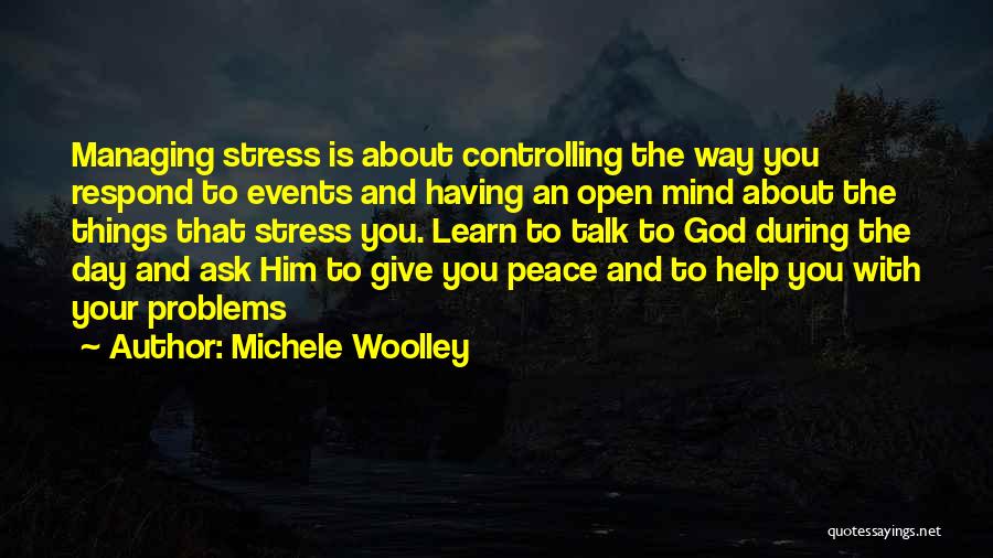 God Give You Peace Quotes By Michele Woolley