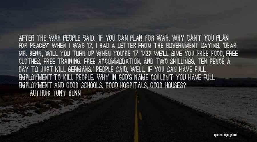 God Give You Peace Quotes By Tony Benn