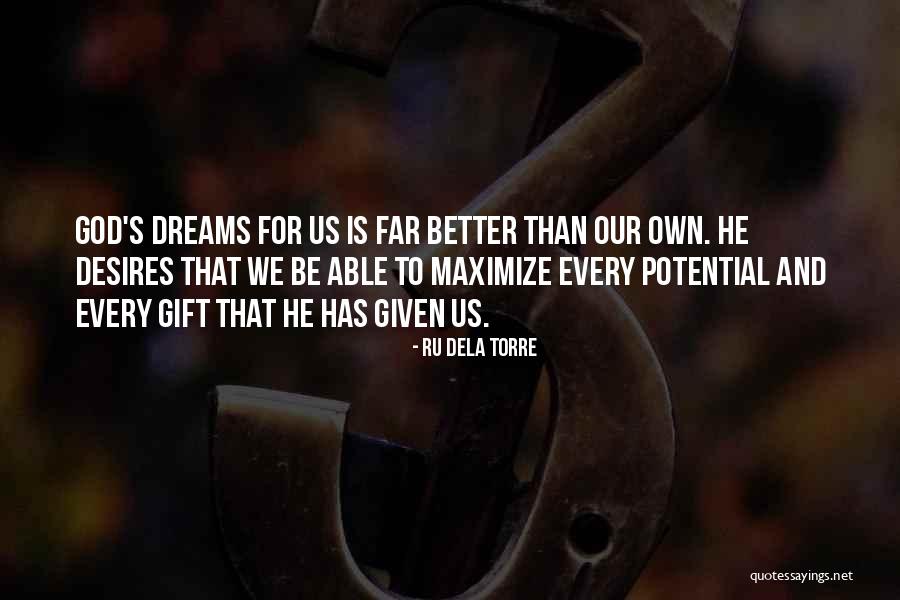 God Given Gift Quotes By Ru Dela Torre God Given Gift Quotes By Ru Dela Torre