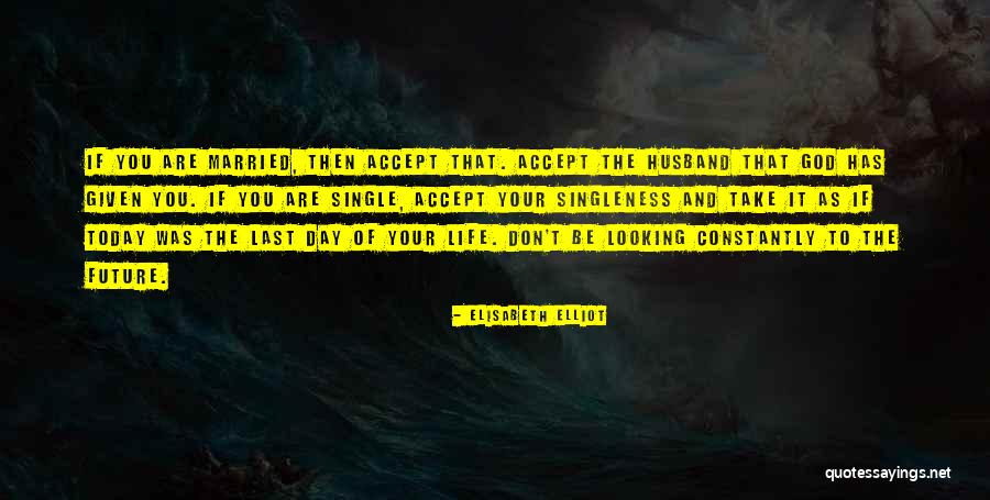 God Given Husband Quotes By Elisabeth Elliot God Given Husband Quotes By Elisabeth Elliot