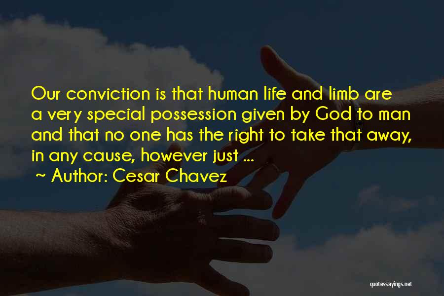 God Given Life Quotes By Cesar Chavez