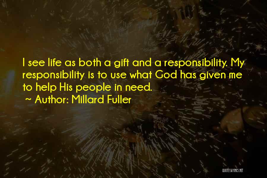 God Given Life Quotes By Millard Fuller