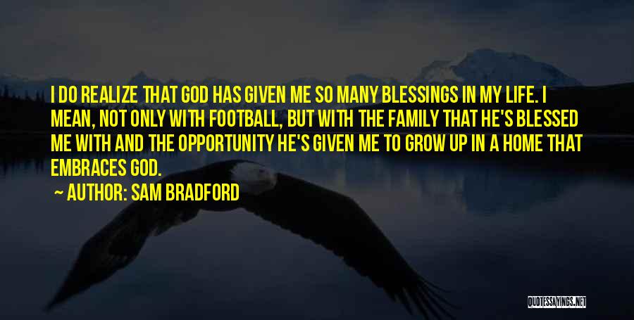 God Given Life Quotes By Sam Bradford