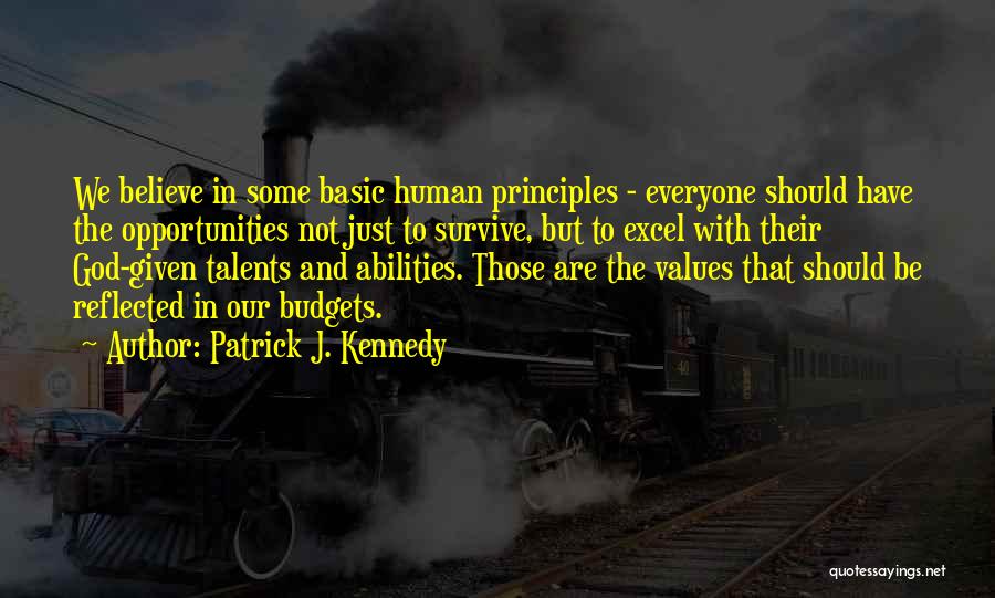 God Given Opportunities Quotes By Patrick J. Kennedy