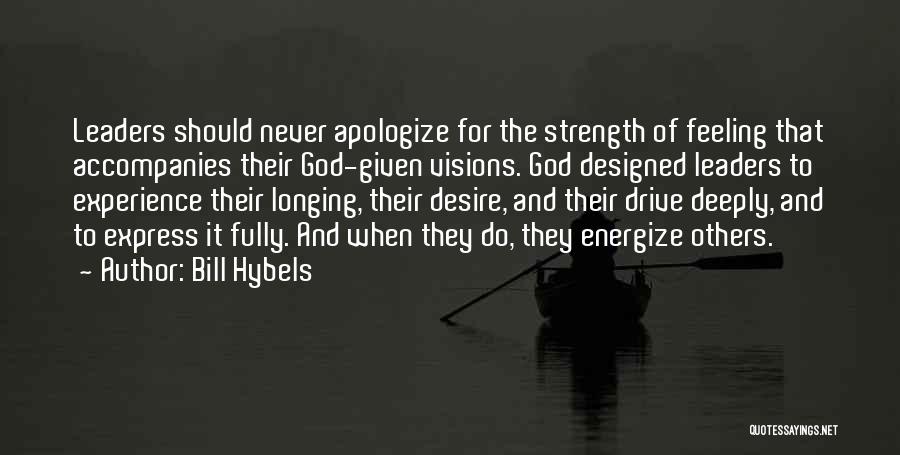 God Given Strength Quotes By Bill Hybels