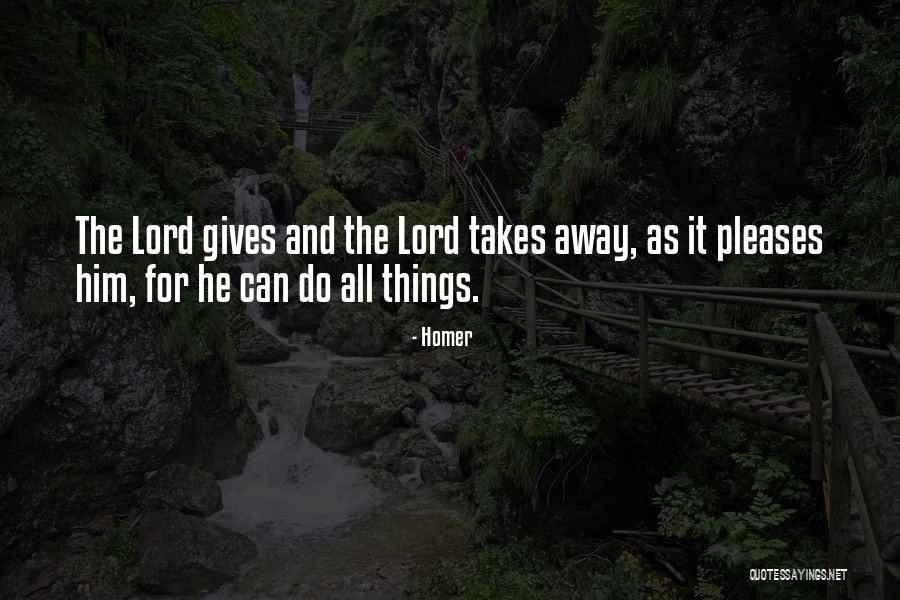 God Gives And Takes Quotes By Homer God Gives And Takes Quotes By Homer