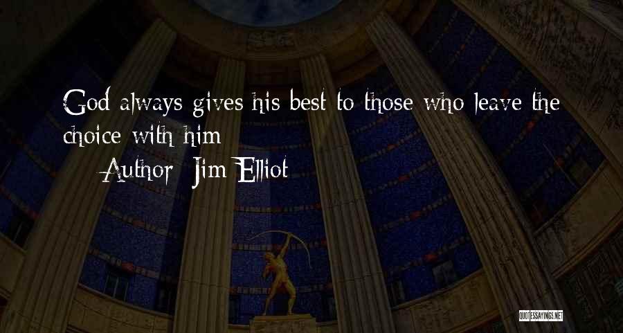 God Gives Best Quotes By Jim Elliot