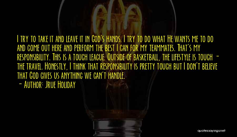 God Gives Best Quotes By Jrue Holiday