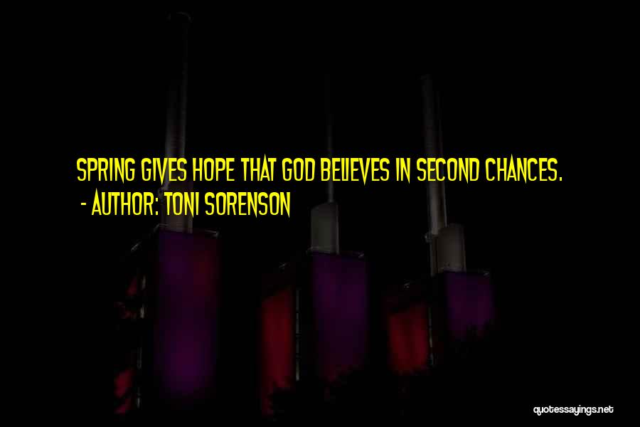 God Gives Chances Quotes By Toni Sorenson