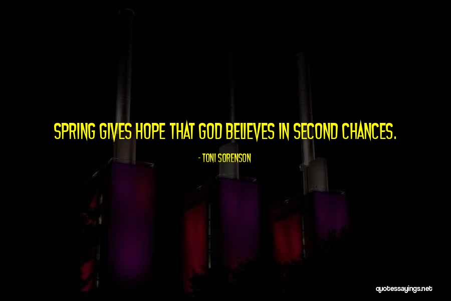 God Gives Chances Quotes By Toni Sorenson