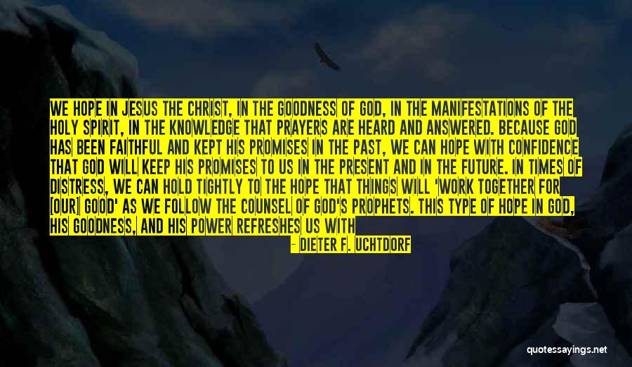 God Gives Hope Quotes By Dieter F. Uchtdorf God Gives Hope Quotes By Dieter F. Uchtdorf