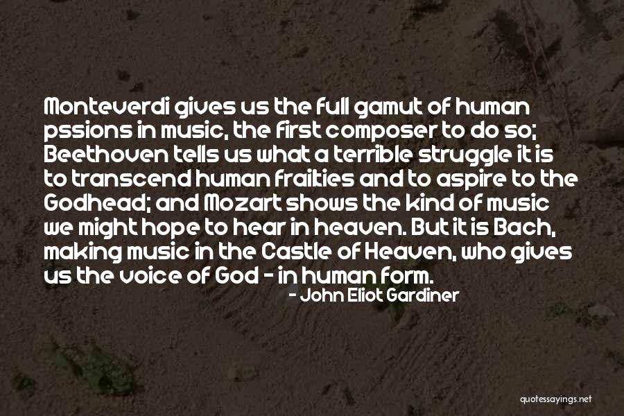 God Gives Hope Quotes By John Eliot Gardiner God Gives Hope Quotes By John Eliot Gardiner
