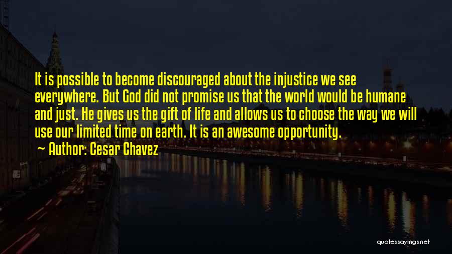 God Gives Life Quotes By Cesar Chavez