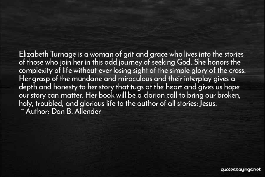 God Gives Life Quotes By Dan B. Allender