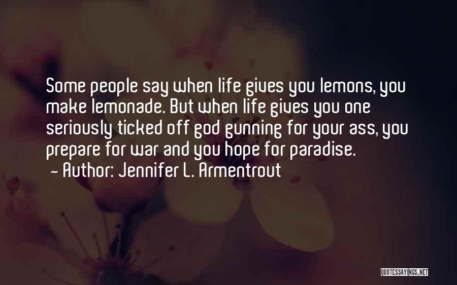 God Gives Life Quotes By Jennifer L. Armentrout