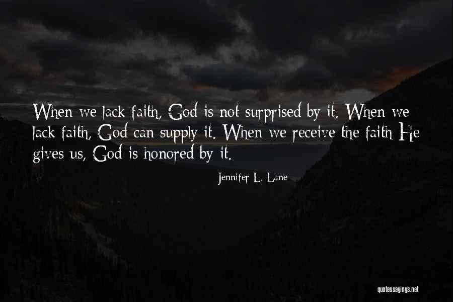 God Gives Life Quotes By Jennifer L. Lane