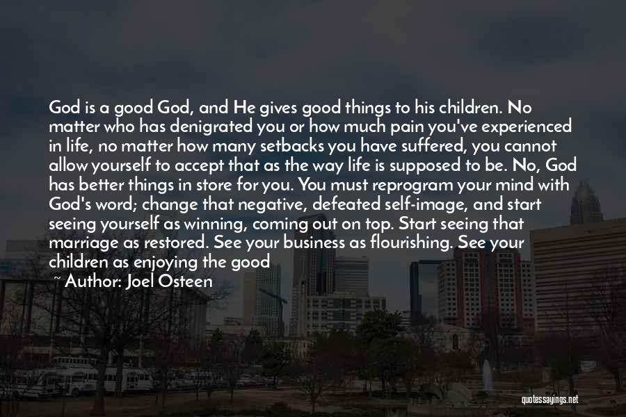 God Gives Life Quotes By Joel Osteen