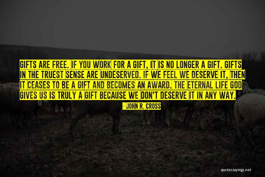 God Gives Life Quotes By John R. Cross