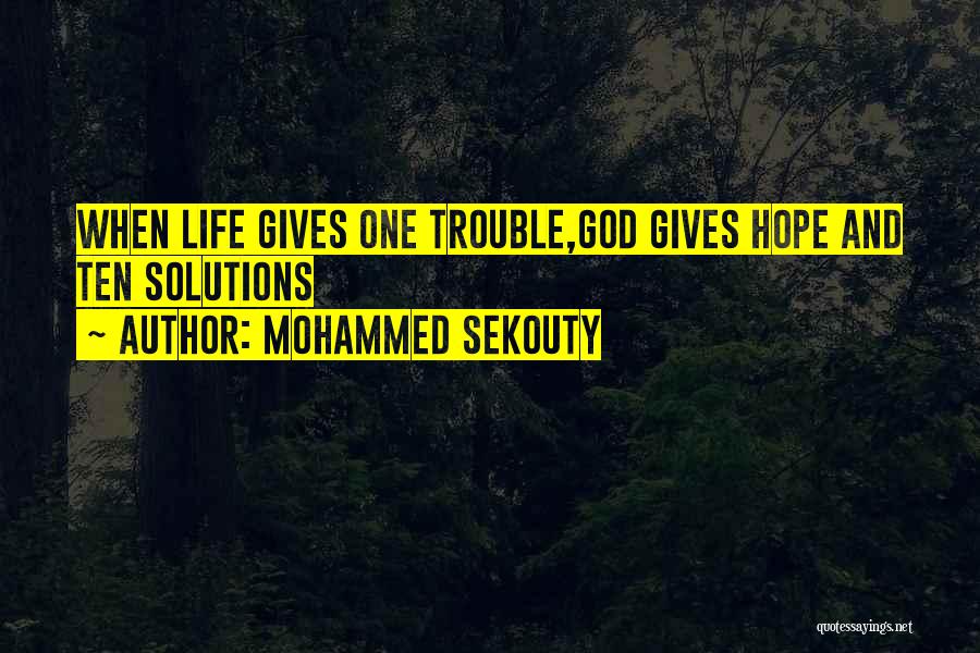 God Gives Life Quotes By Mohammed Sekouty