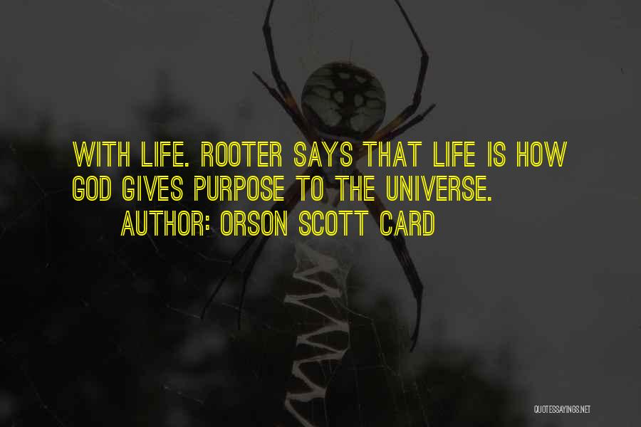 God Gives Life Quotes By Orson Scott Card