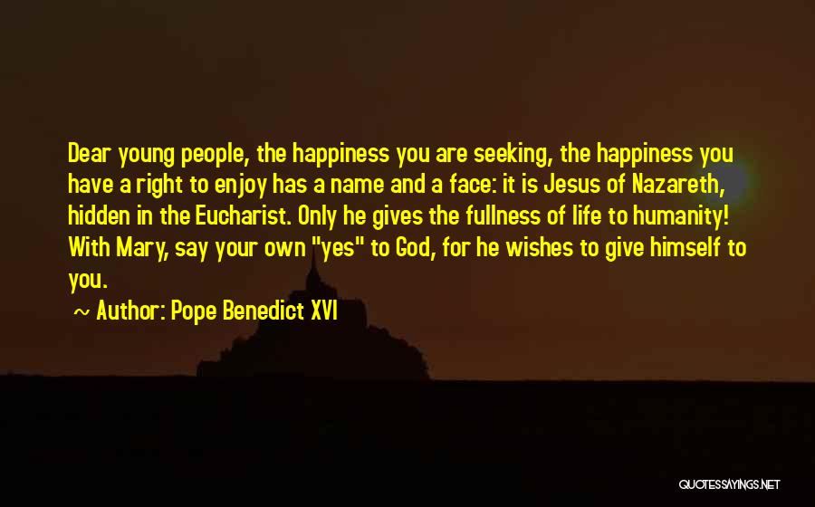 God Gives Life Quotes By Pope Benedict XVI