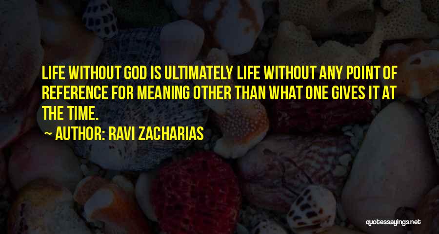 God Gives Life Quotes By Ravi Zacharias