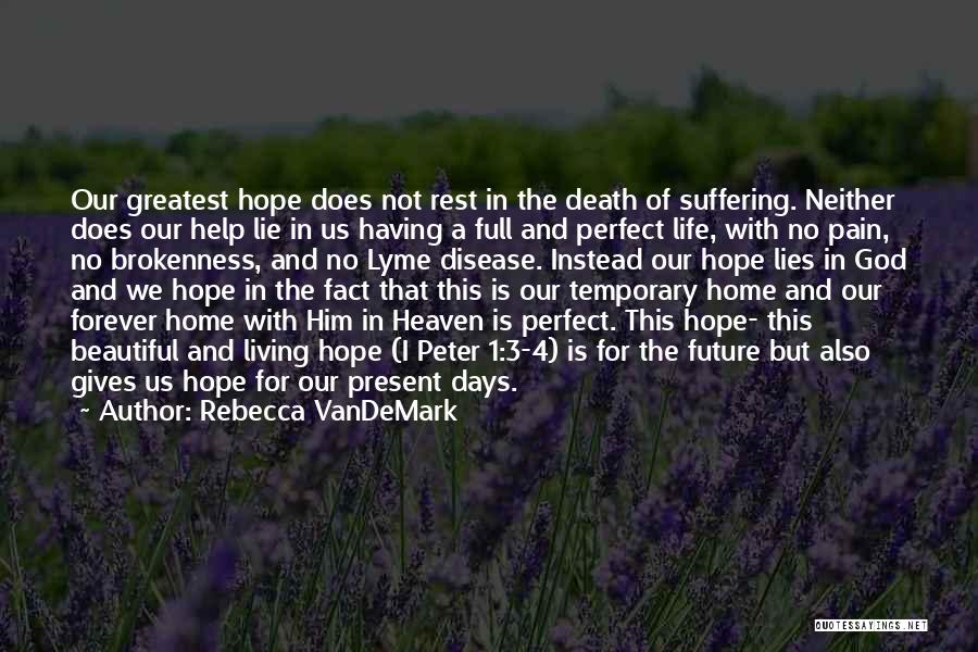 God Gives Life Quotes By Rebecca VanDeMark