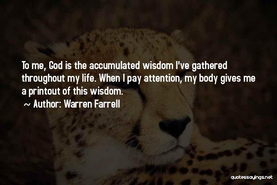 God Gives Life Quotes By Warren Farrell