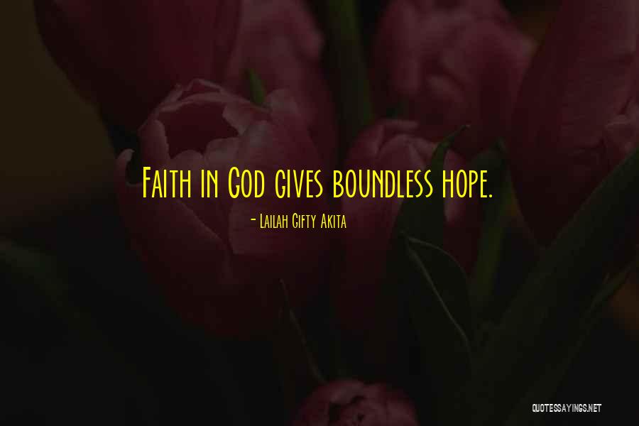God Gives Me Hope Quotes By Lailah Gifty Akita God Gives Me Hope Quotes By Lailah Gifty Akita
