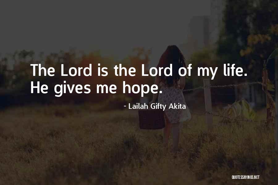 God Gives Me Hope Quotes By Lailah Gifty Akita God Gives Me Hope Quotes By Lailah Gifty Akita