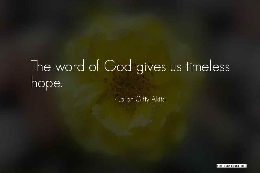 God Gives Me Hope Quotes By Lailah Gifty Akita God Gives Me Hope Quotes By Lailah Gifty Akita