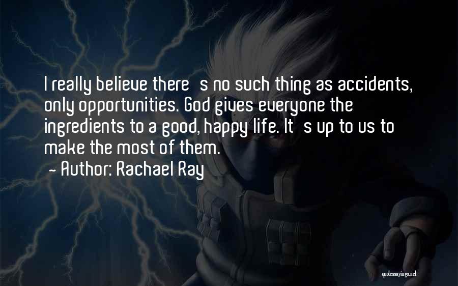God Gives Opportunities Quotes By Rachael Ray