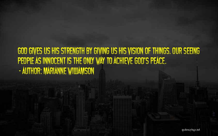 God Gives Peace Quotes By Marianne Williamson