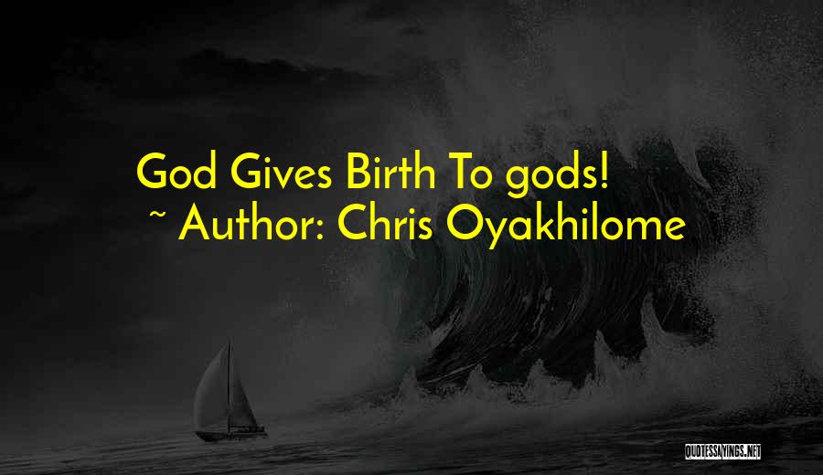 God Gives Quotes By Chris Oyakhilome