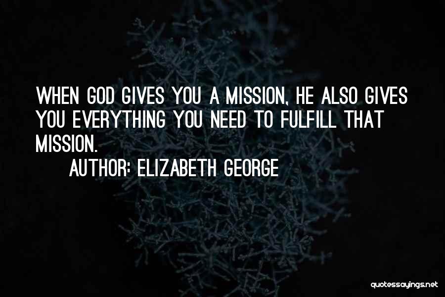 God Gives Quotes By Elizabeth George