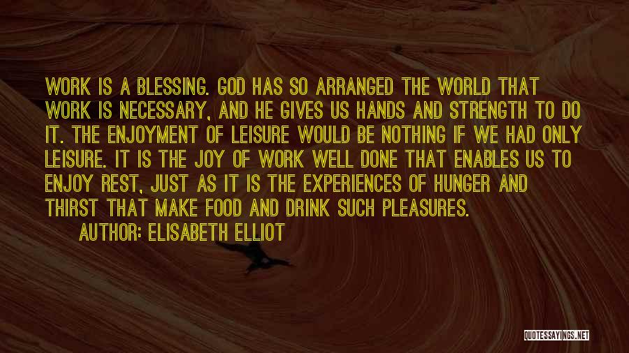 God Gives Strength Quotes By Elisabeth Elliot