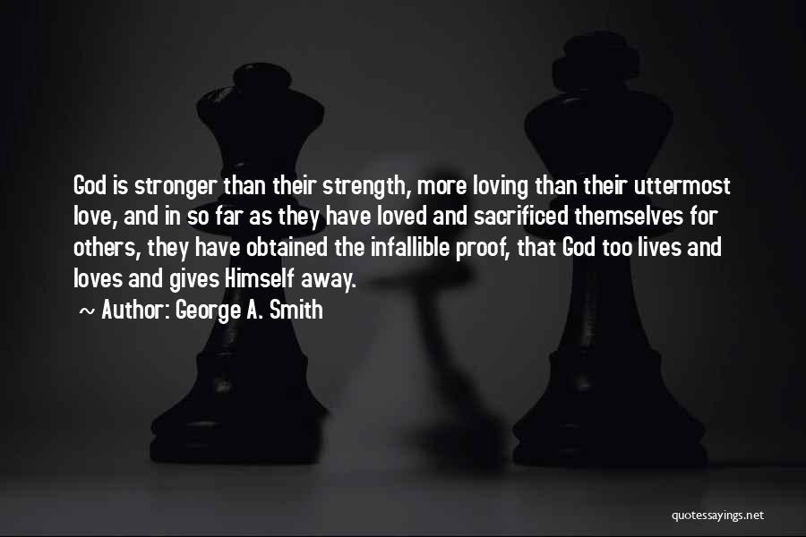 God Gives Strength Quotes By George A. Smith