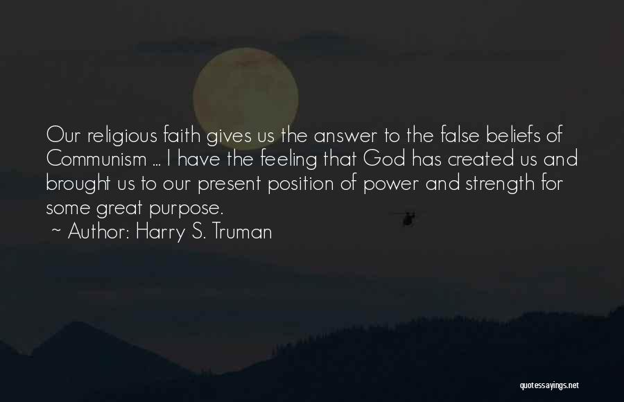 God Gives Strength Quotes By Harry S. Truman