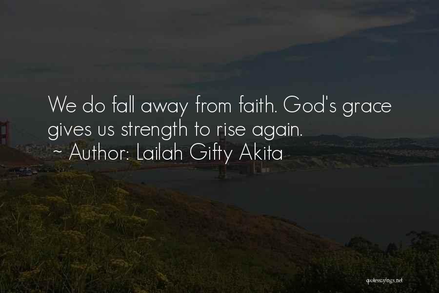 God Gives Strength Quotes By Lailah Gifty Akita