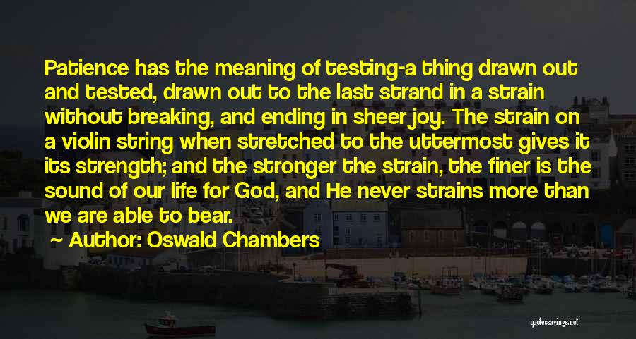 God Gives Strength Quotes By Oswald Chambers