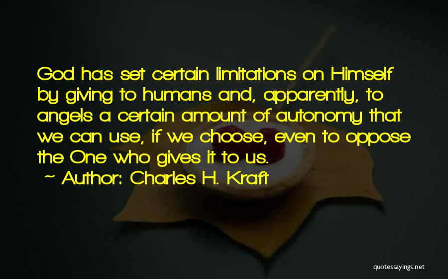 God Gives Us Angels Quotes By Charles H. Kraft