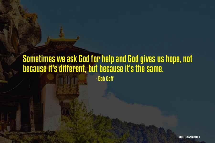 God Gives Us Hope Quotes By Bob Goff