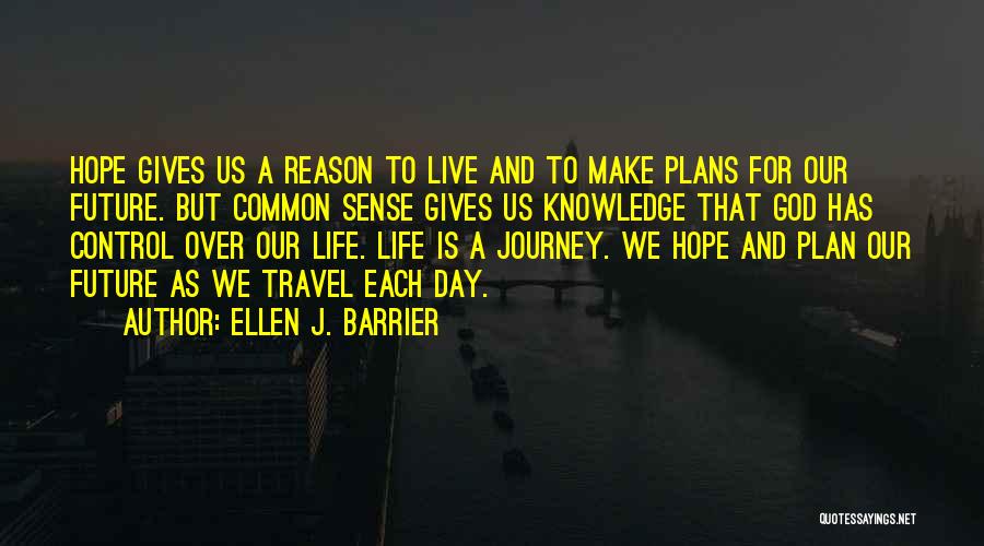 God Gives Us Hope Quotes By Ellen J. Barrier