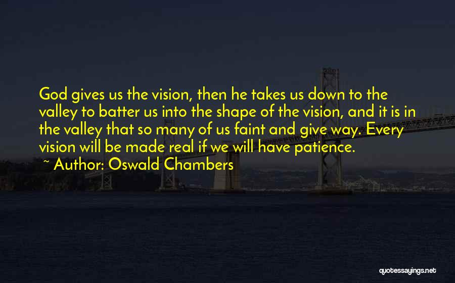 God Gives Us Quotes By Oswald Chambers